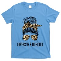 Expensive And Difficult Funny Bougie Bougee Messy Bun Cool Gift T-Shirt