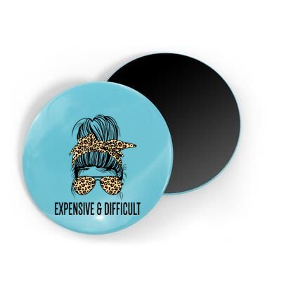 Expensive And Difficult Funny Bougie Bougee Messy Bun Cool Gift Magnet