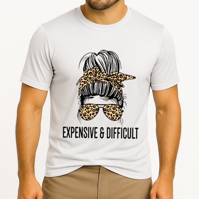 Expensive And Difficult Funny Bougie Bougee Messy Bun Cool Gift Performance Shirt