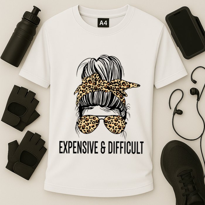 Expensive And Difficult Funny Bougie Bougee Messy Bun Cool Gift Performance Shirt