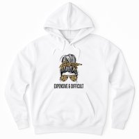 Expensive And Difficult Funny Bougie Bougee Messy Bun Cool Gift Hoodie