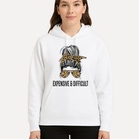 Expensive And Difficult Funny Bougie Bougee Messy Bun Cool Gift Hoodie