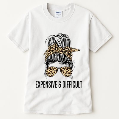 Expensive And Difficult Funny Bougie Bougee Messy Bun Cool Gift Tall T-Shirt