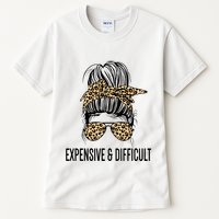 Expensive And Difficult Funny Bougie Bougee Messy Bun Cool Gift Tall T-Shirt