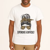 Expensive And Difficult Funny Bougie Bougee Messy Bun Cool Gift Tall T-Shirt