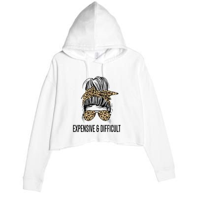 Expensive And Difficult Funny Bougie Bougee Messy Bun Cool Gift Crop Fleece Hoodie