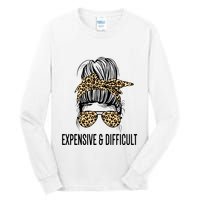 Expensive And Difficult Funny Bougie Bougee Messy Bun Cool Gift Tall Long Sleeve T-Shirt