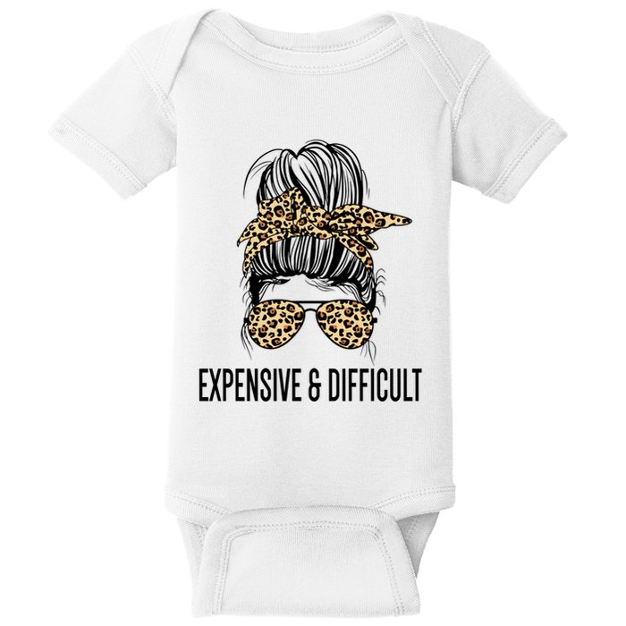 Expensive And Difficult Funny Bougie Bougee Messy Bun Cool Gift Baby Bodysuit