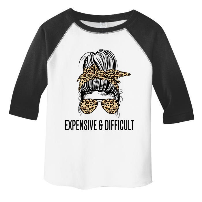 Expensive And Difficult Funny Bougie Bougee Messy Bun Cool Gift Toddler Fine Jersey T-Shirt