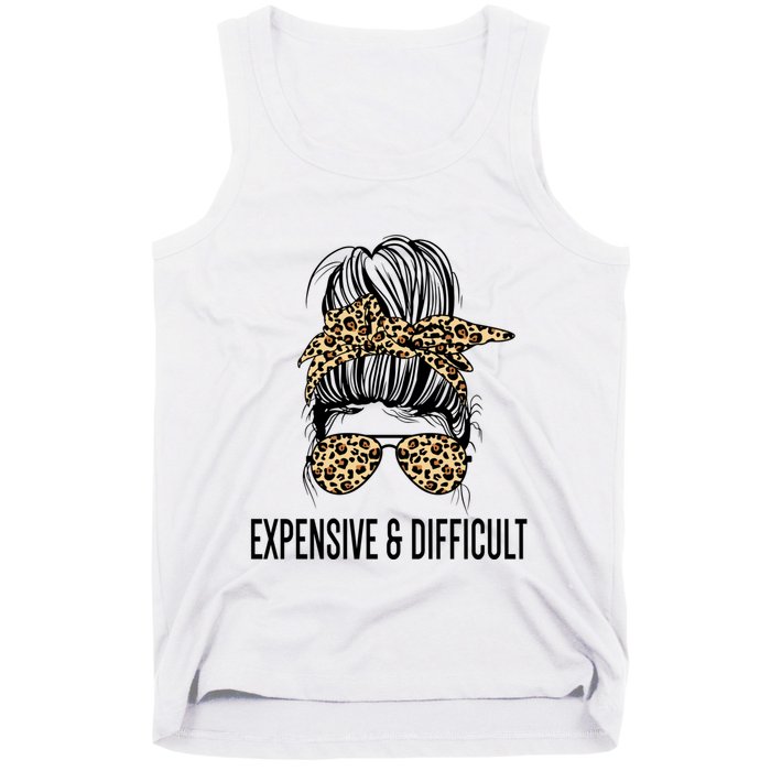 Expensive And Difficult Funny Bougie Bougee Messy Bun Cool Gift Tank Top