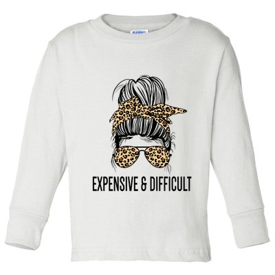 Expensive And Difficult Funny Bougie Bougee Messy Bun Cool Gift Toddler Long Sleeve Shirt