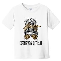 Expensive And Difficult Funny Bougie Bougee Messy Bun Cool Gift Toddler T-Shirt