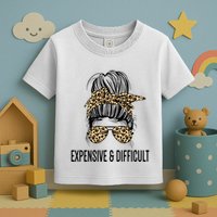 Expensive And Difficult Funny Bougie Bougee Messy Bun Cool Gift Toddler T-Shirt