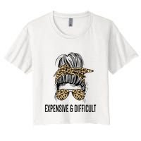 Expensive And Difficult Funny Bougie Bougee Messy Bun Cool Gift Crop Top