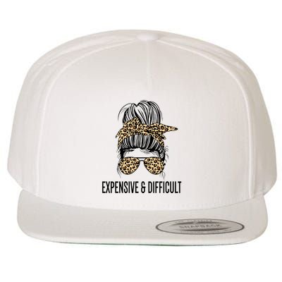 Expensive And Difficult Funny Bougie Bougee Messy Bun Cool Gift Wool Snapback Cap