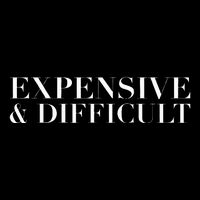 Expensive And Difficult Funny Humor Sarcastic Cool Button