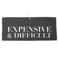 Expensive And Difficult Funny Humor Sarcastic Cool Large Microfiber Waffle Golf Towel