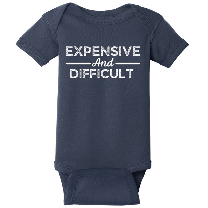 Expensive And Difficult Funny Mom Life Baby Bodysuit