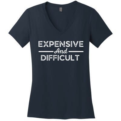 Expensive And Difficult Funny Mom Life Women's V-Neck T-Shirt