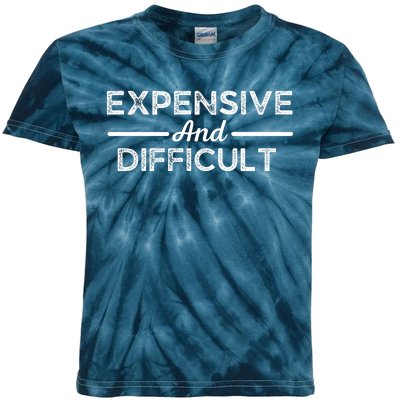 Expensive And Difficult Funny Mom Life Kids Tie-Dye T-Shirt