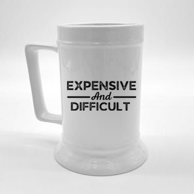 Expensive And Difficult Funny Mom Life Beer Stein