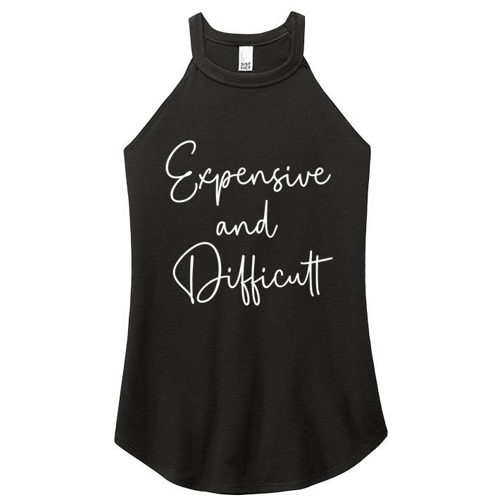 Expensive And Difficult Funny Bougie Bougee Gift Women's Perfect Tri Rocker Tank