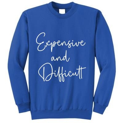 Expensive And Difficult Funny Bougie Bougee Gift Sweatshirt