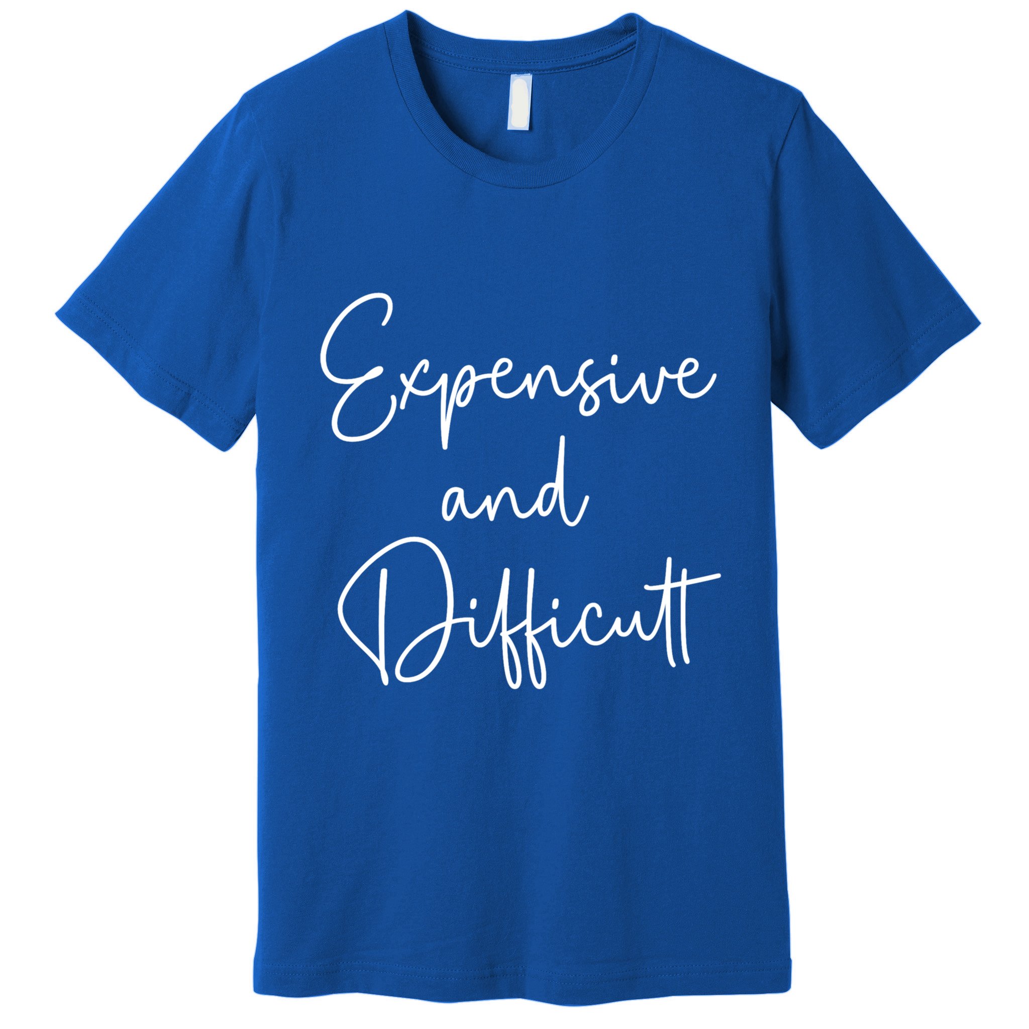 Expensive And Difficult Funny Bougie Bougee Gift Premium T-Shirt