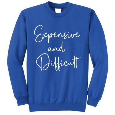 Expensive And Difficult Funny Bougie Bougee Gift Tall Sweatshirt