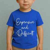 Expensive And Difficult Funny Bougie Bougee Gift Toddler T-Shirt
