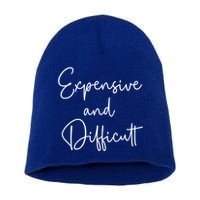 Expensive And Difficult Funny Bougie Bougee Gift Short Acrylic Beanie