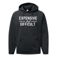 Expensive And Difficult Funny Mom Life Performance Fleece Hoodie