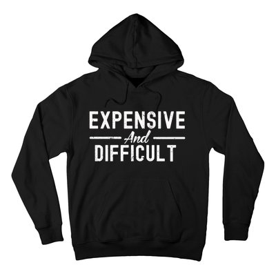 Expensive And Difficult Funny Mom Life Hoodie