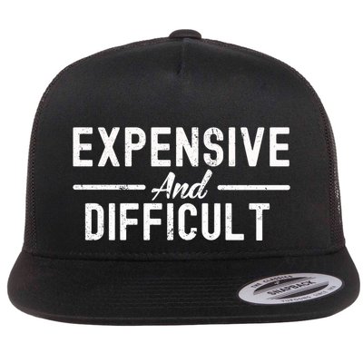 Expensive And Difficult Funny Mom Life Flat Bill Trucker Hat