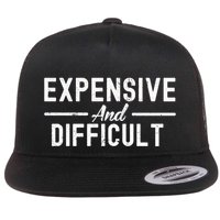 Expensive And Difficult Funny Mom Life Flat Bill Trucker Hat