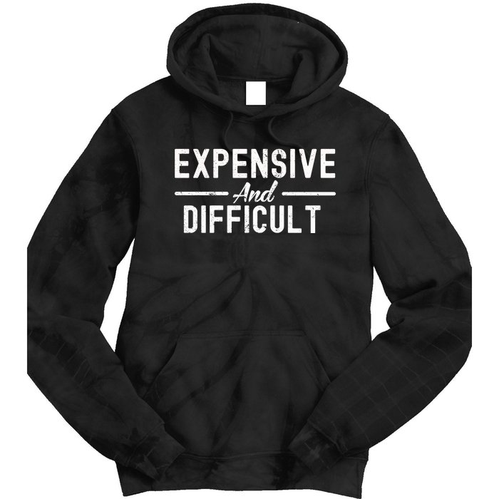 Expensive And Difficult Funny Mom Life Tie Dye Hoodie