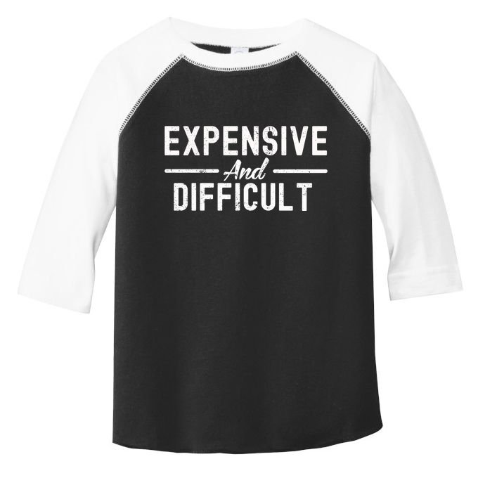 Expensive And Difficult Funny Mom Life Toddler Fine Jersey T-Shirt