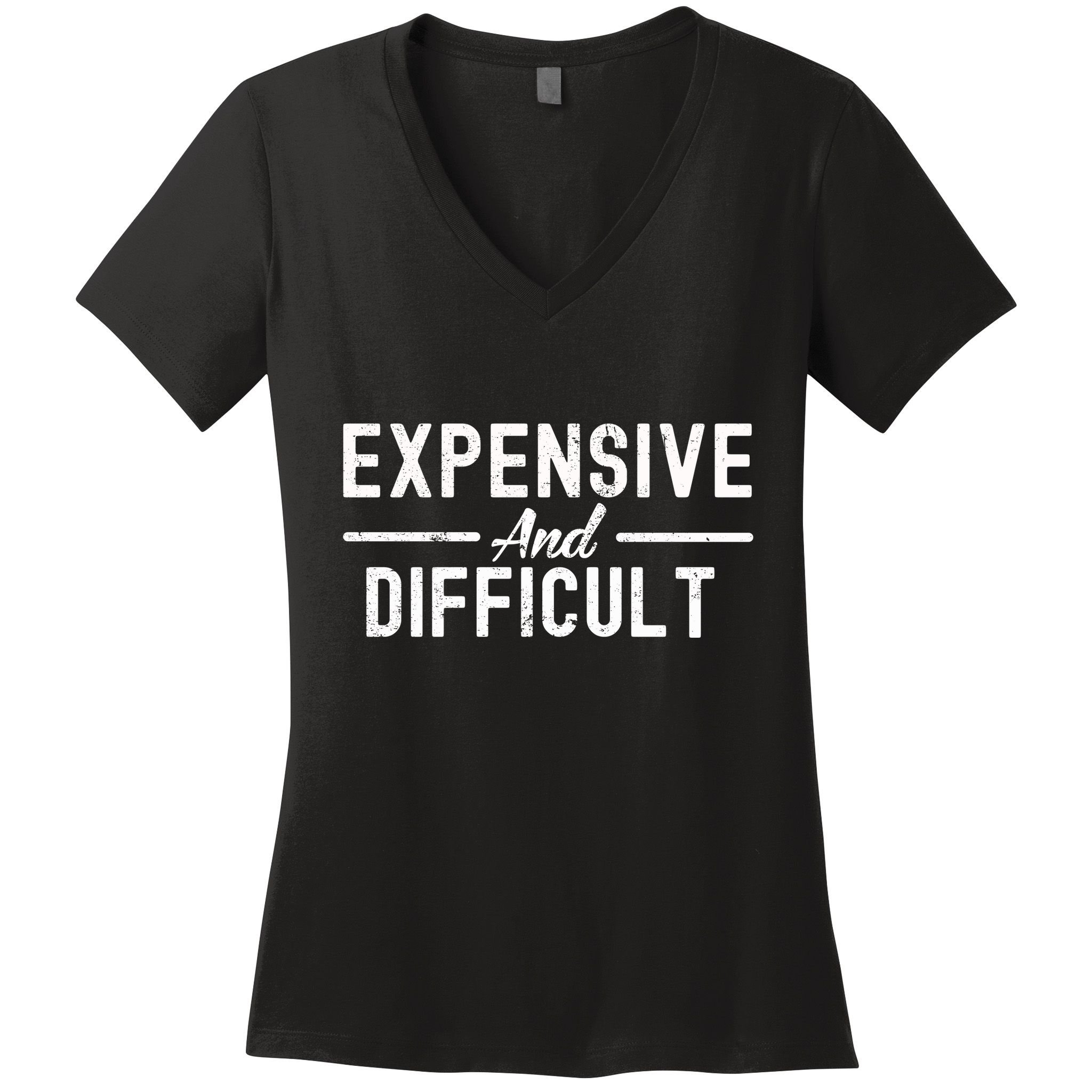 Expensive And Difficult Funny Mom Life Women's V-Neck T-Shirt