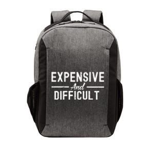 Expensive And Difficult Funny Mom Life Vector Backpack