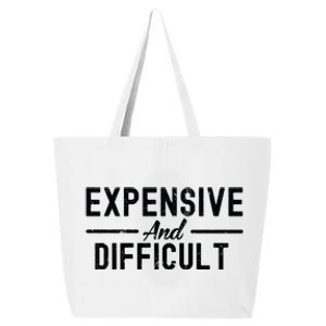 Expensive And Difficult Funny Mom Life 25L Jumbo Tote