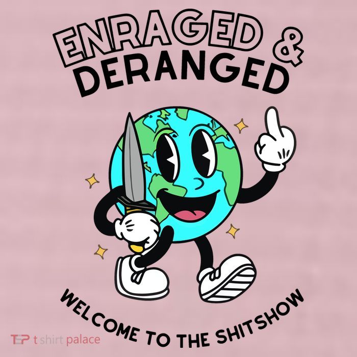 Enraged And Deranged Welcome To The Shit Show 25L Jumbo Tote