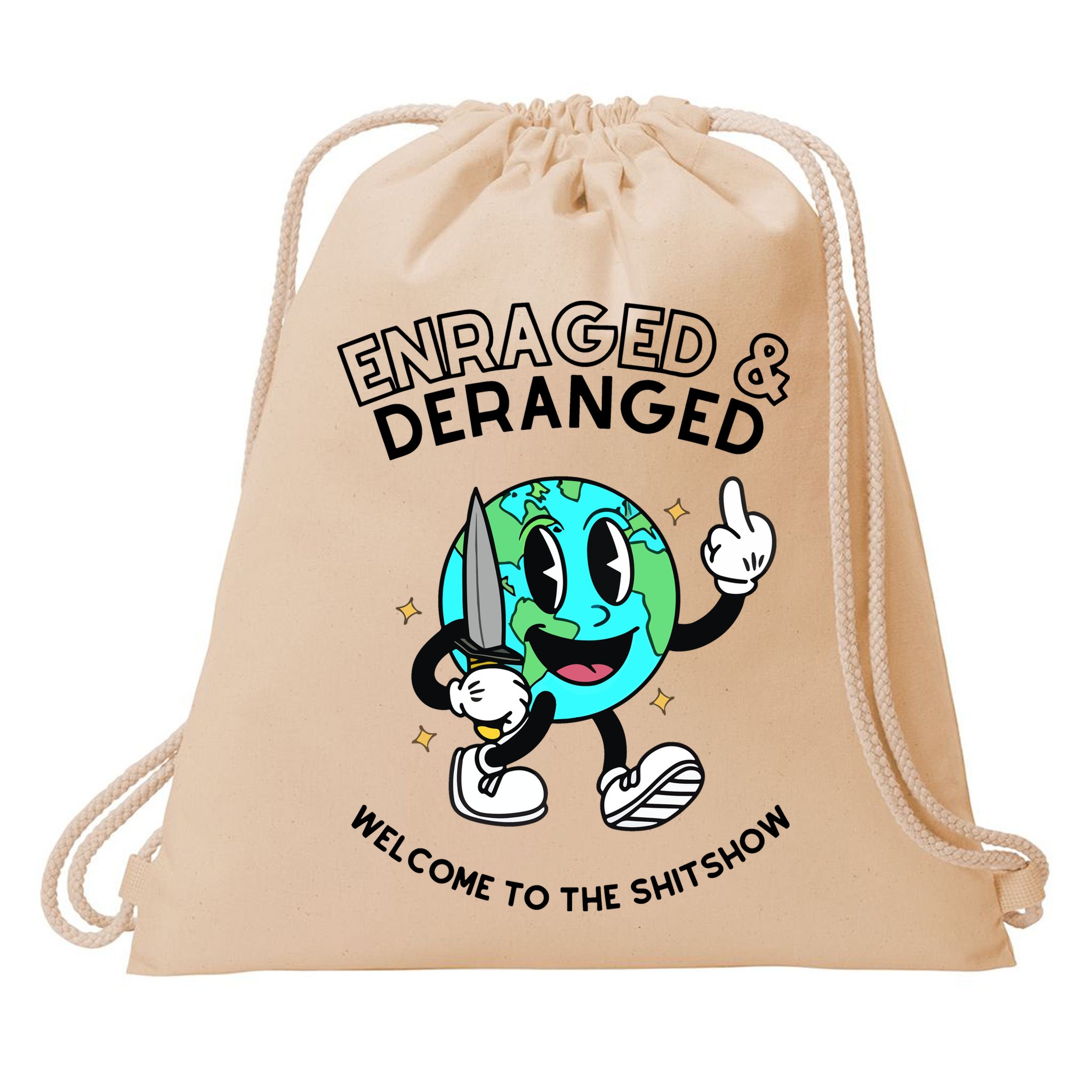 Enraged And Deranged Welcome To The Shit Show Drawstring Bag