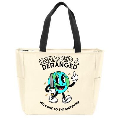 Enraged And Deranged Welcome To The Shit Show Zip Tote Bag