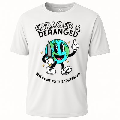 Enraged And Deranged Welcome To The Shit Show Performance Shirt