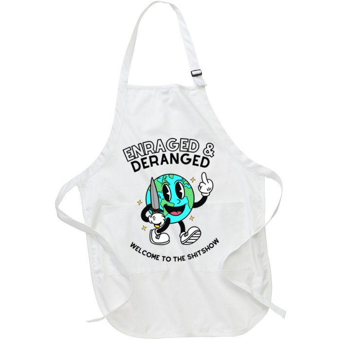 Enraged And Deranged Welcome To The Shit Show Apron
