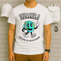 Enraged And Deranged Welcome To The Shit Show T-Shirt