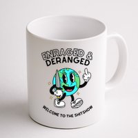 Enraged And Deranged Welcome To The Shit Show Mug