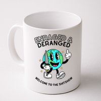Enraged And Deranged Welcome To The Shit Show Mug