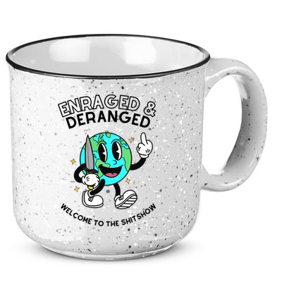 Enraged And Deranged Welcome To The Shit Show 15oz Campfire Ceramic Mug