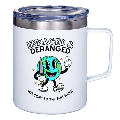 Enraged And Deranged Welcome To The Shit Show 12oz Stainless Steel Coffee Mug